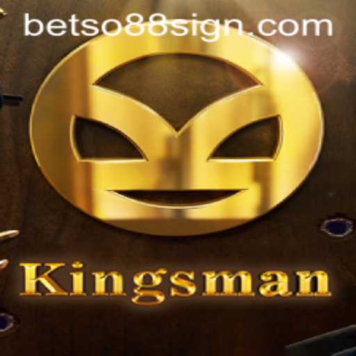 Discover the Thrilling World of Kingsman: A Journey into Excitement with Betso88
